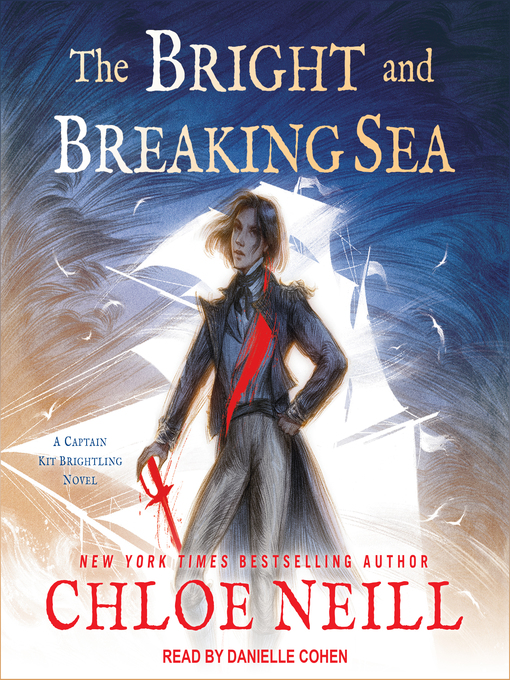 Title details for The Bright and Breaking Sea by Chloe Neill - Wait list